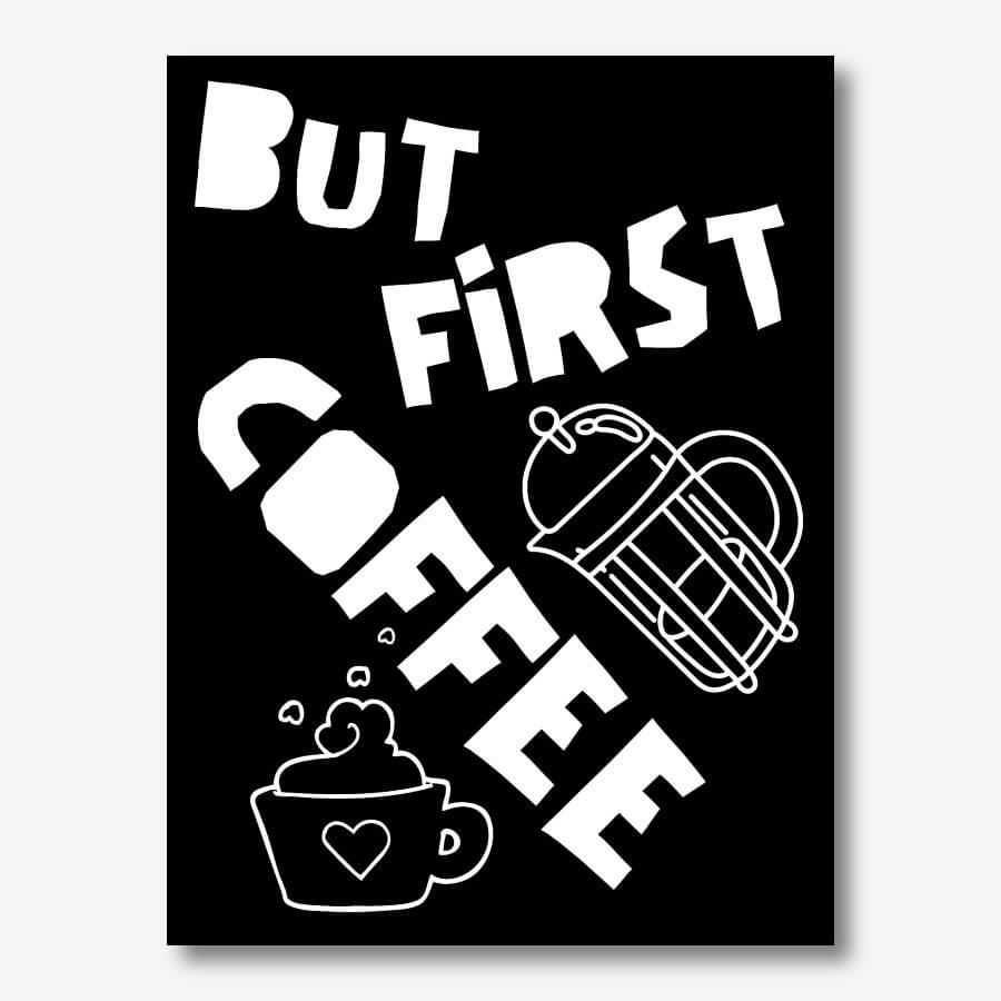 But First Coffee, artwork